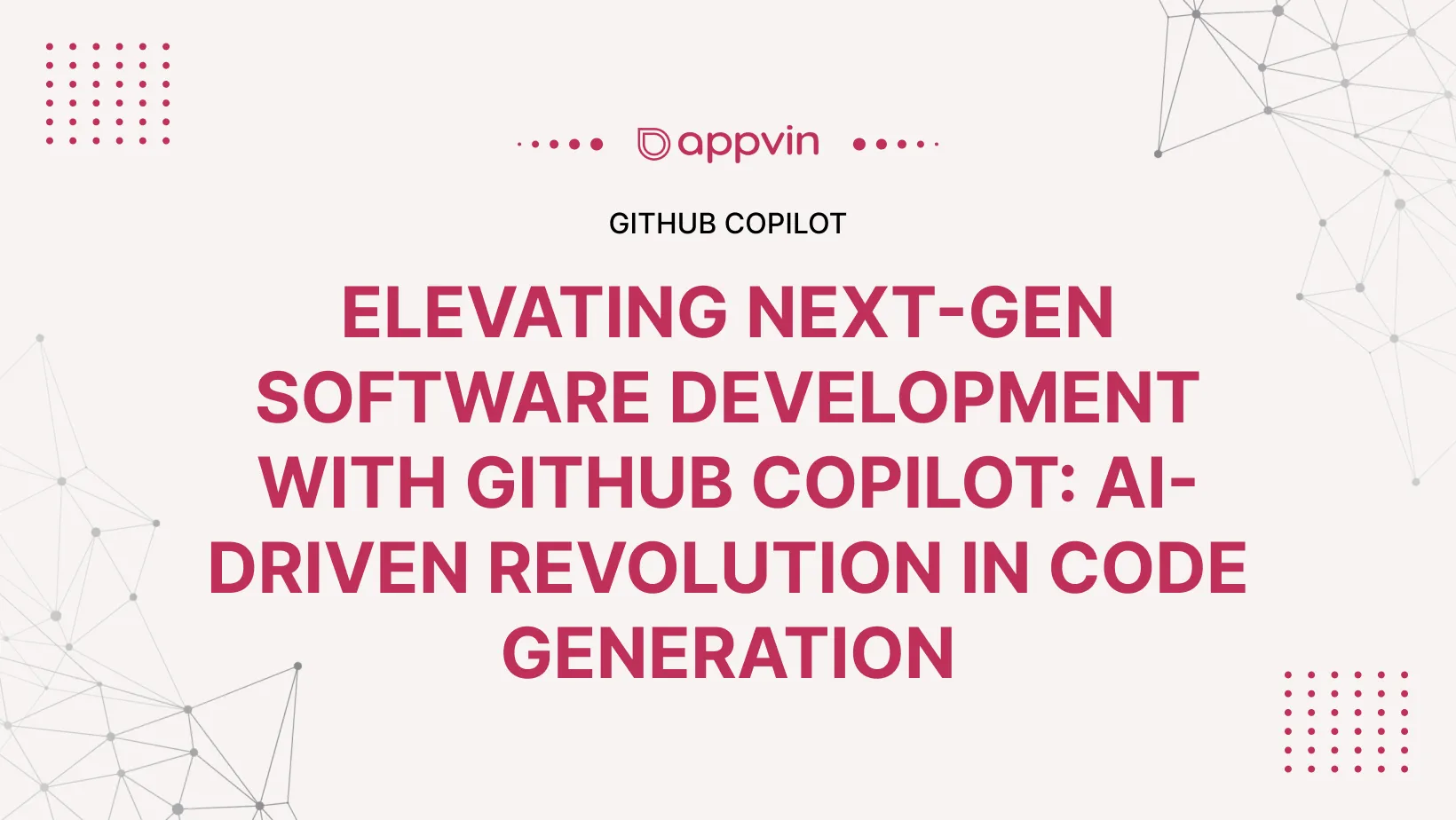 Elevating Next-Gen Software Development with GitHub Copilot: AI-Driven Revolution in Code Generation