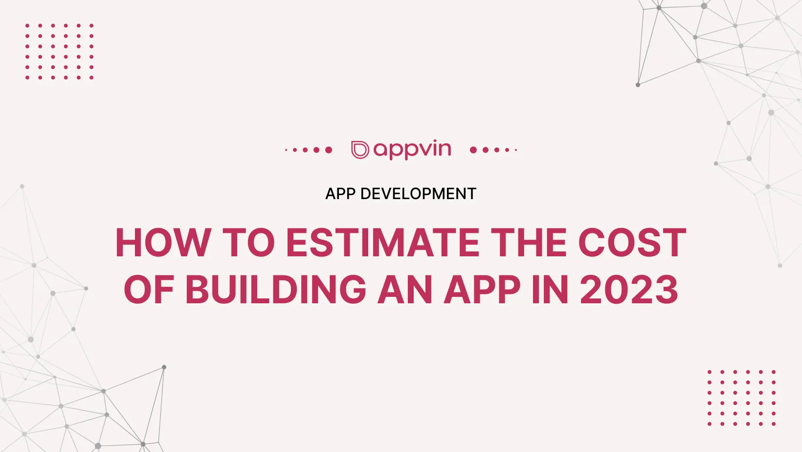 How to Estimate the Cost of Building an App in 2023 