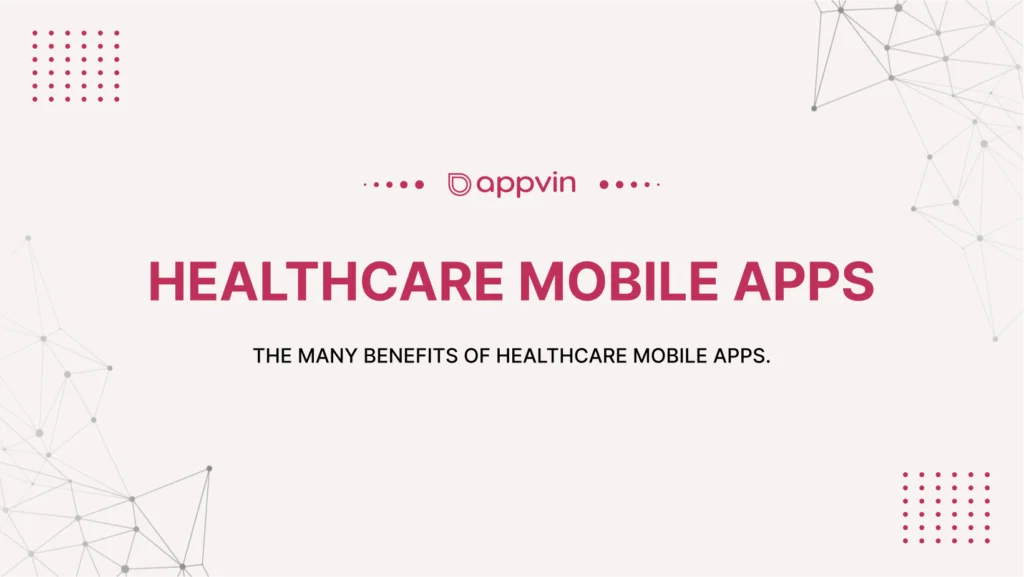 Healthcare mobile apps | AppVin Technologies