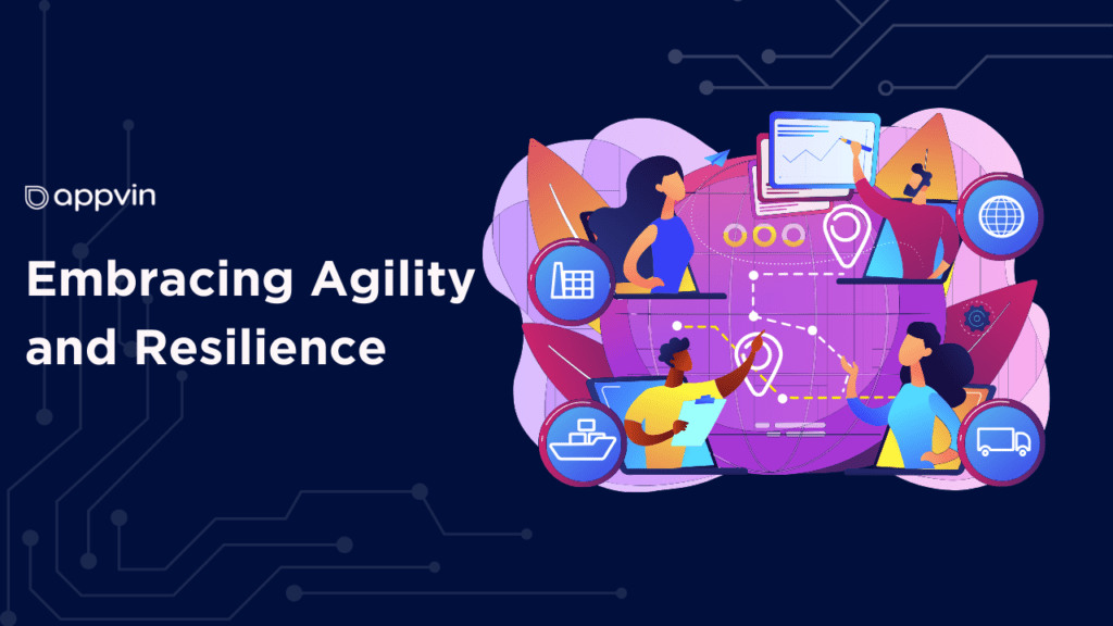 Embracing Agility and Resilience  | AppVin Technologies