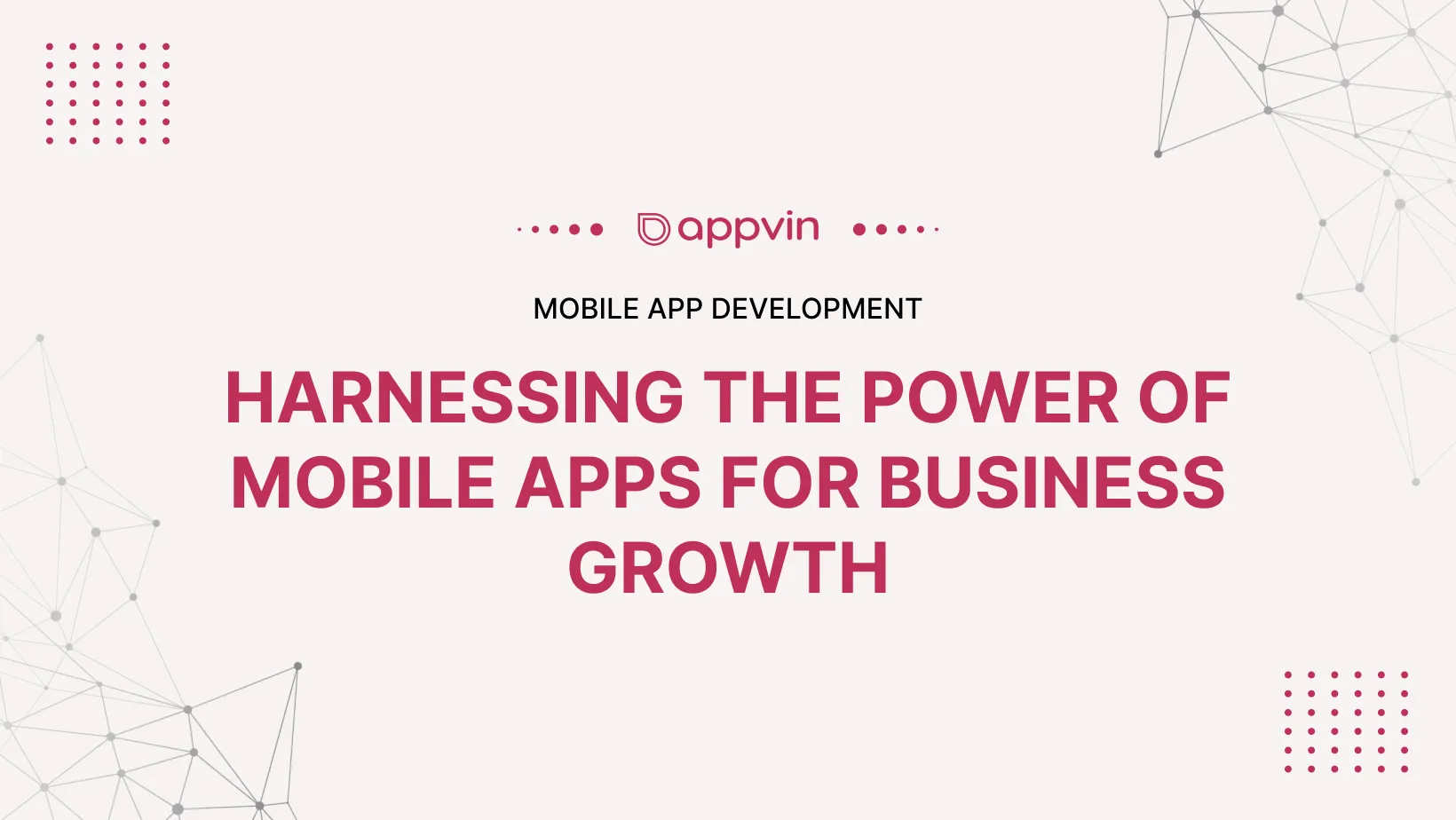 Harnessing the Power of Mobile Apps for Business Growth