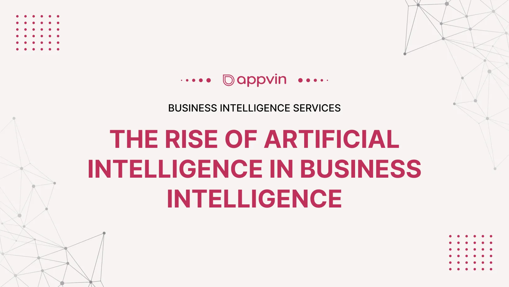 The Rise of Artificial Intelligence in Business Intelligence