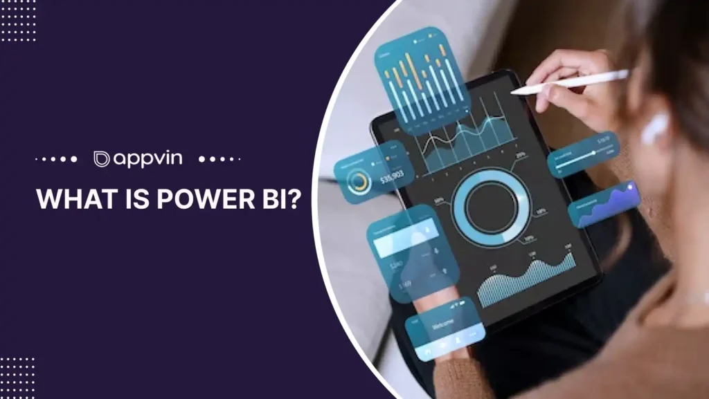 What is Power BI | AppVin Technologies