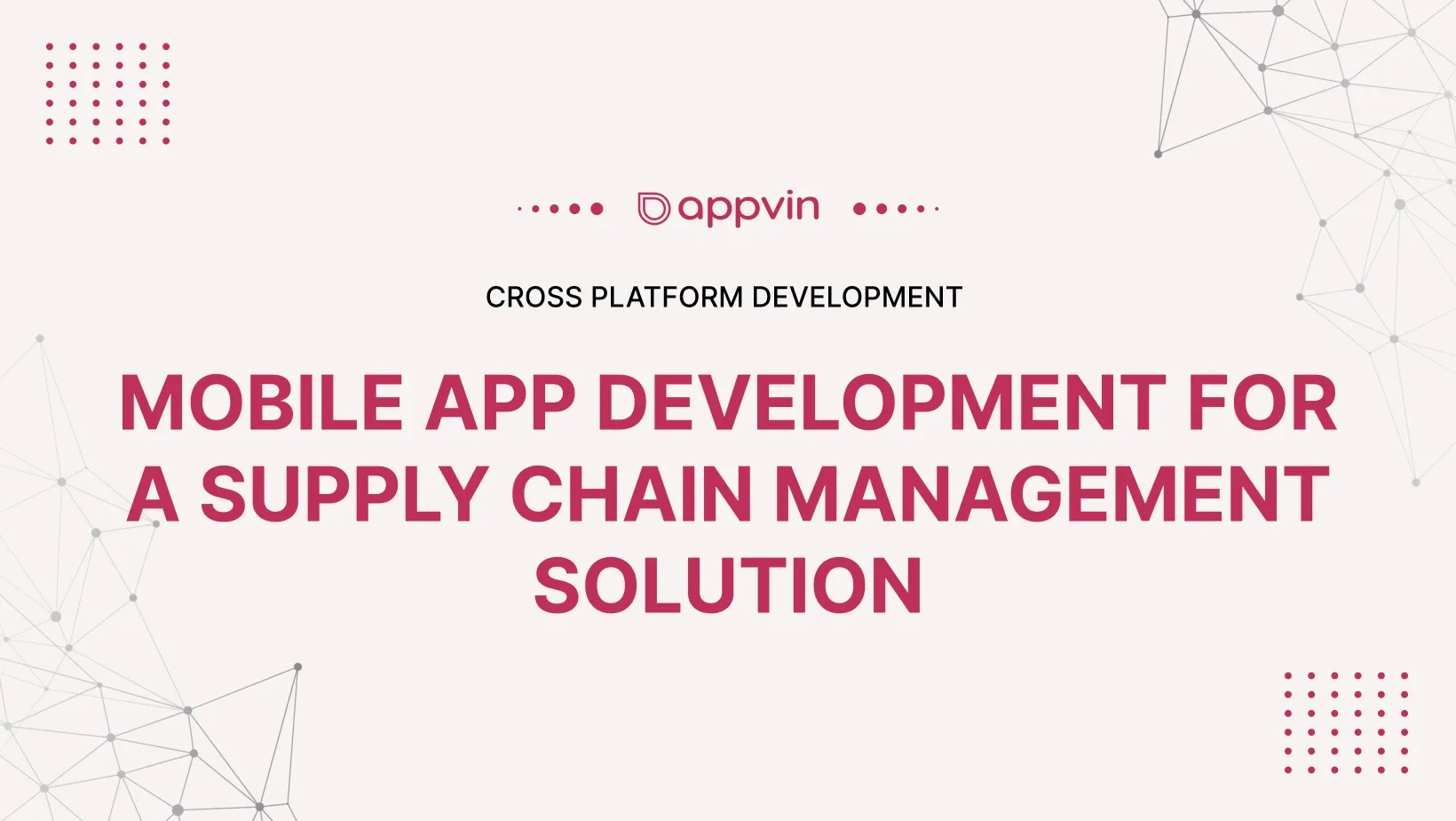 Mobile App Development for a Supply Chain Management Solution 