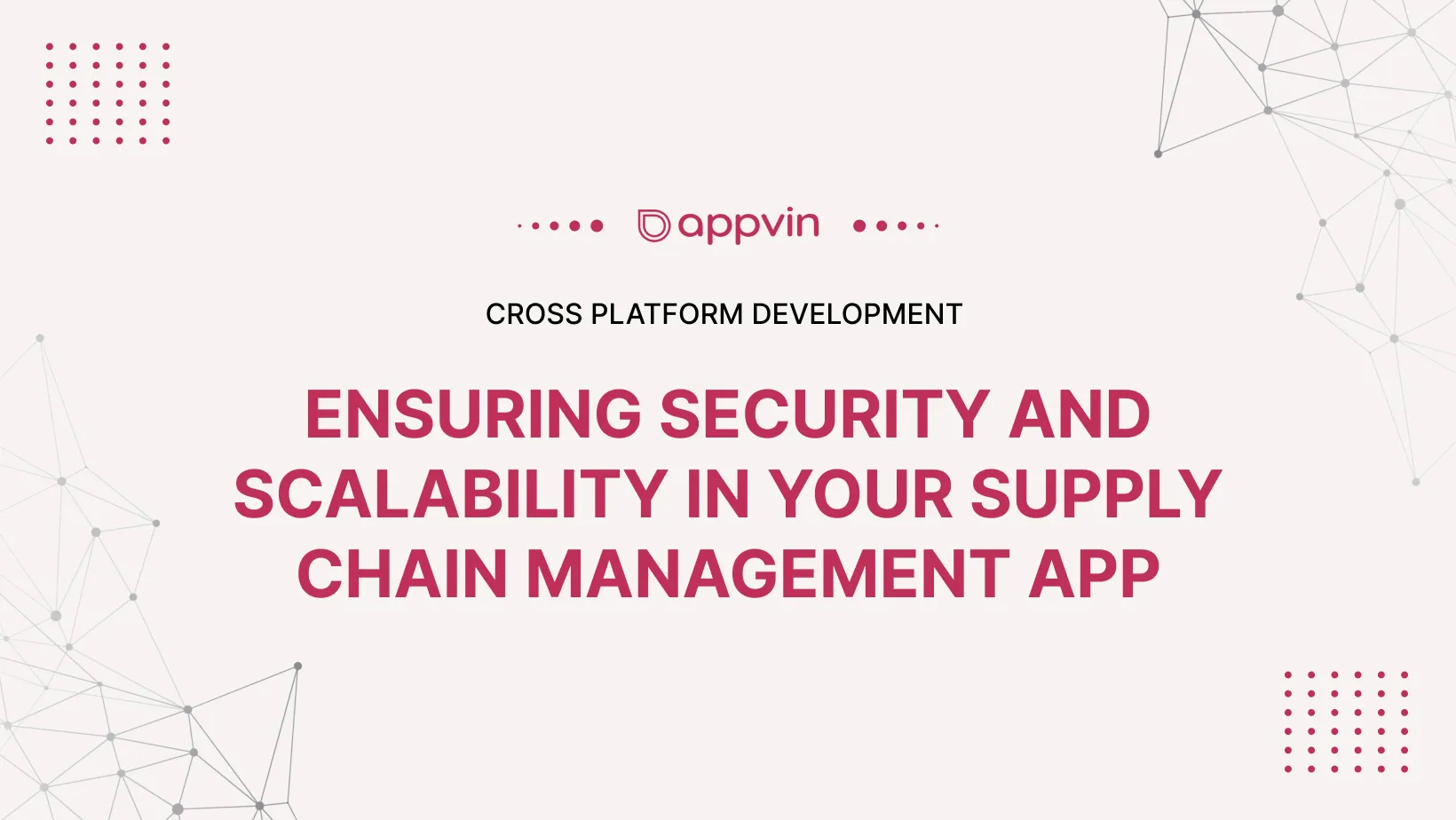 Ensuring security and scalability in your supply chain management app