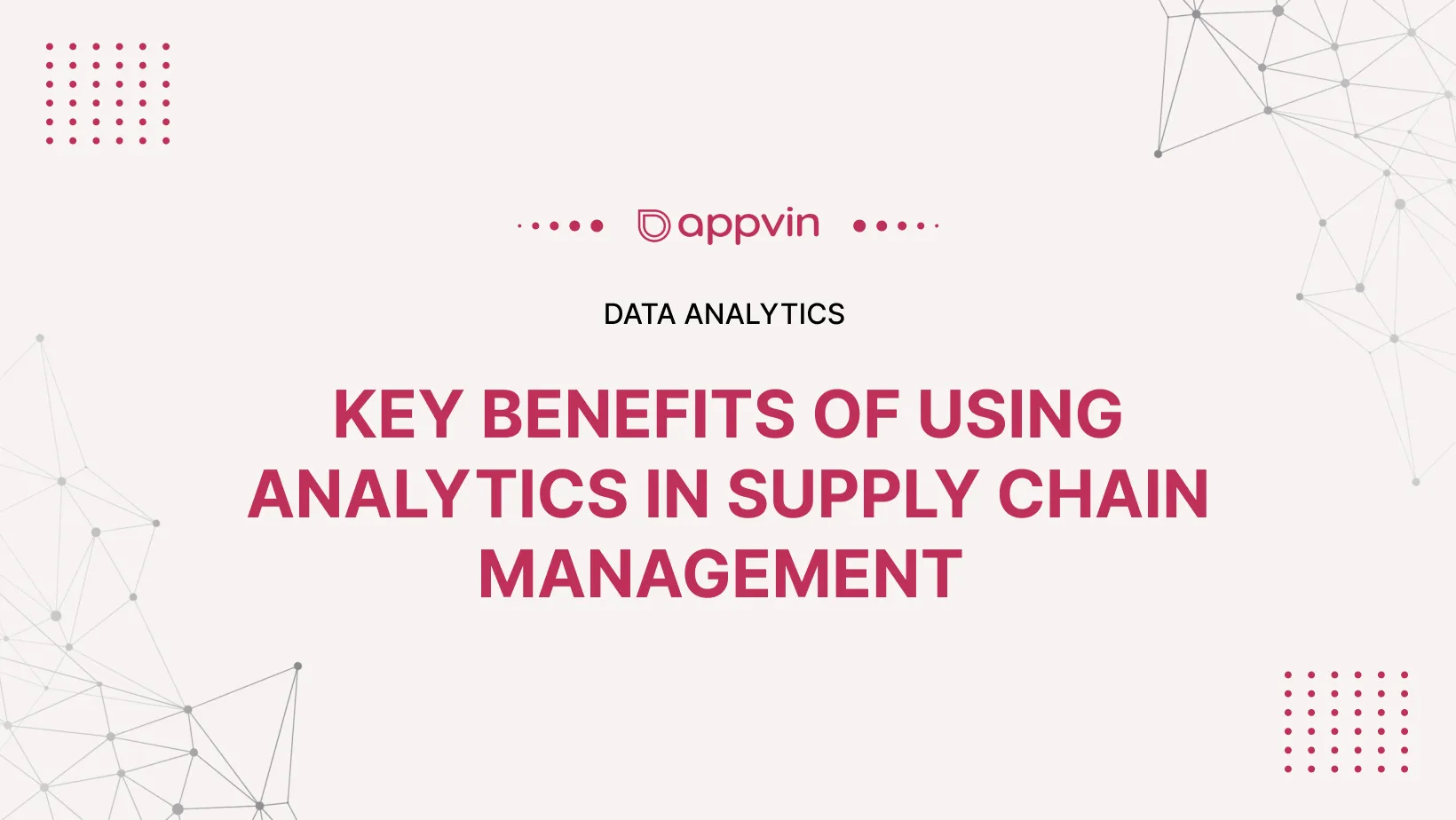 Key benefits of using analytics in supply chain management
