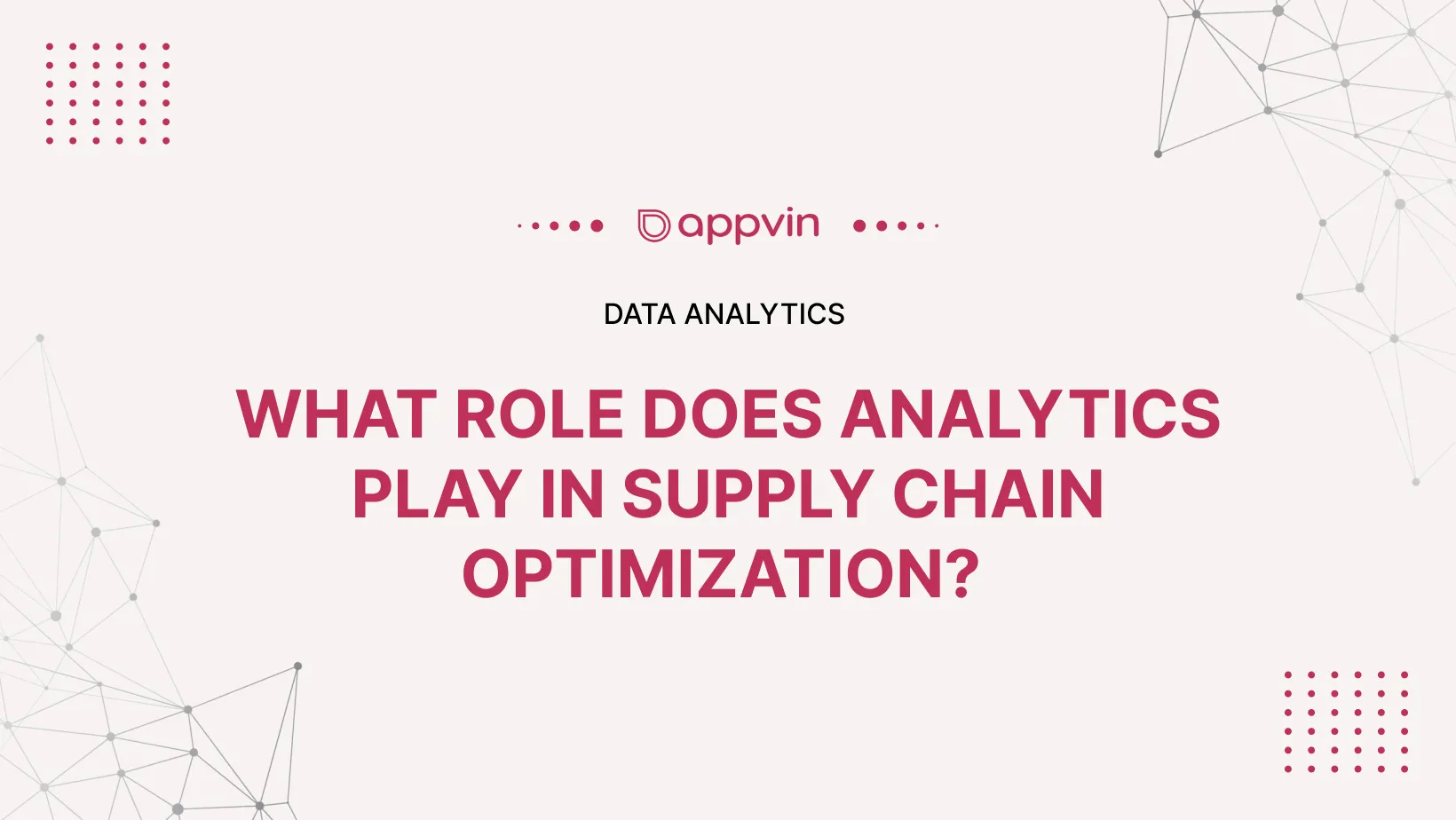 What role does analytics play in supply chain optimization?