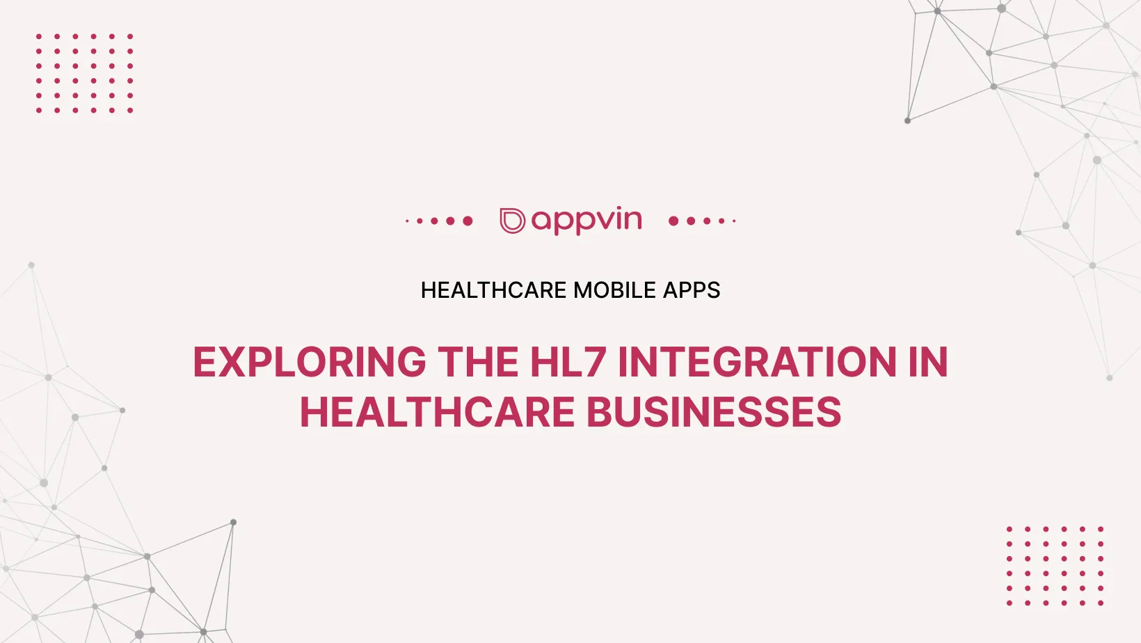 Exploring the HL7 Integration in Healthcare Businesses