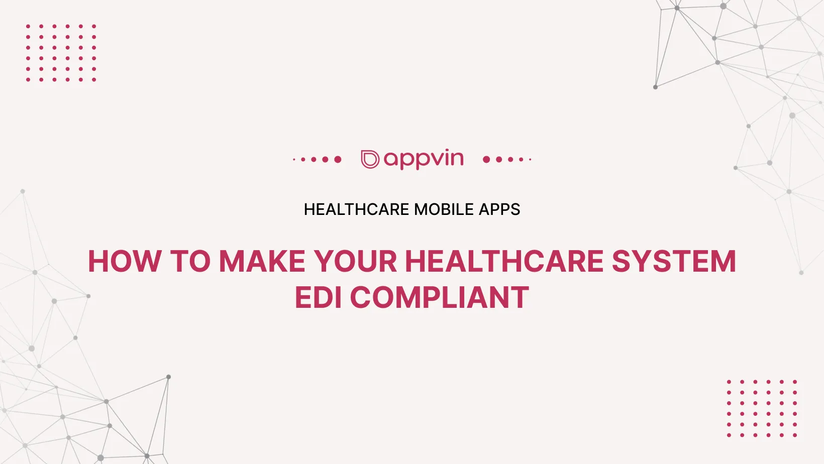 How to Make Your Healthcare System EDI Compliant