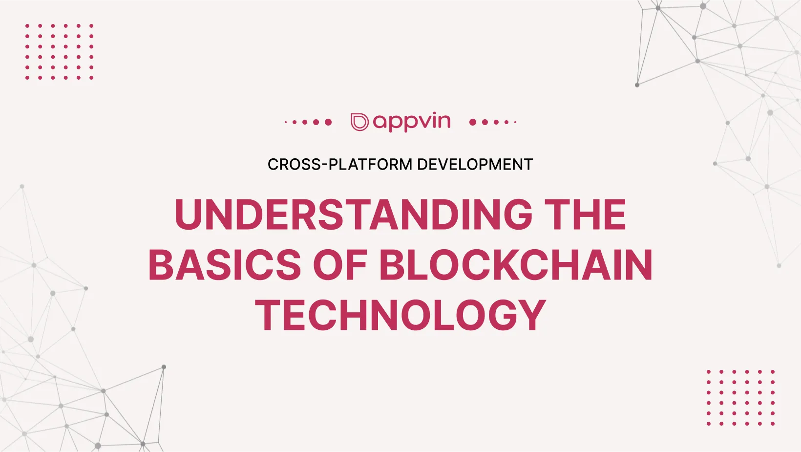 Understanding the Basics of Blockchain Technology | AppVin Technologies